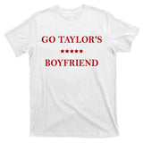 Go Taylors Boyfriend Football Fan Funny T-Shirt