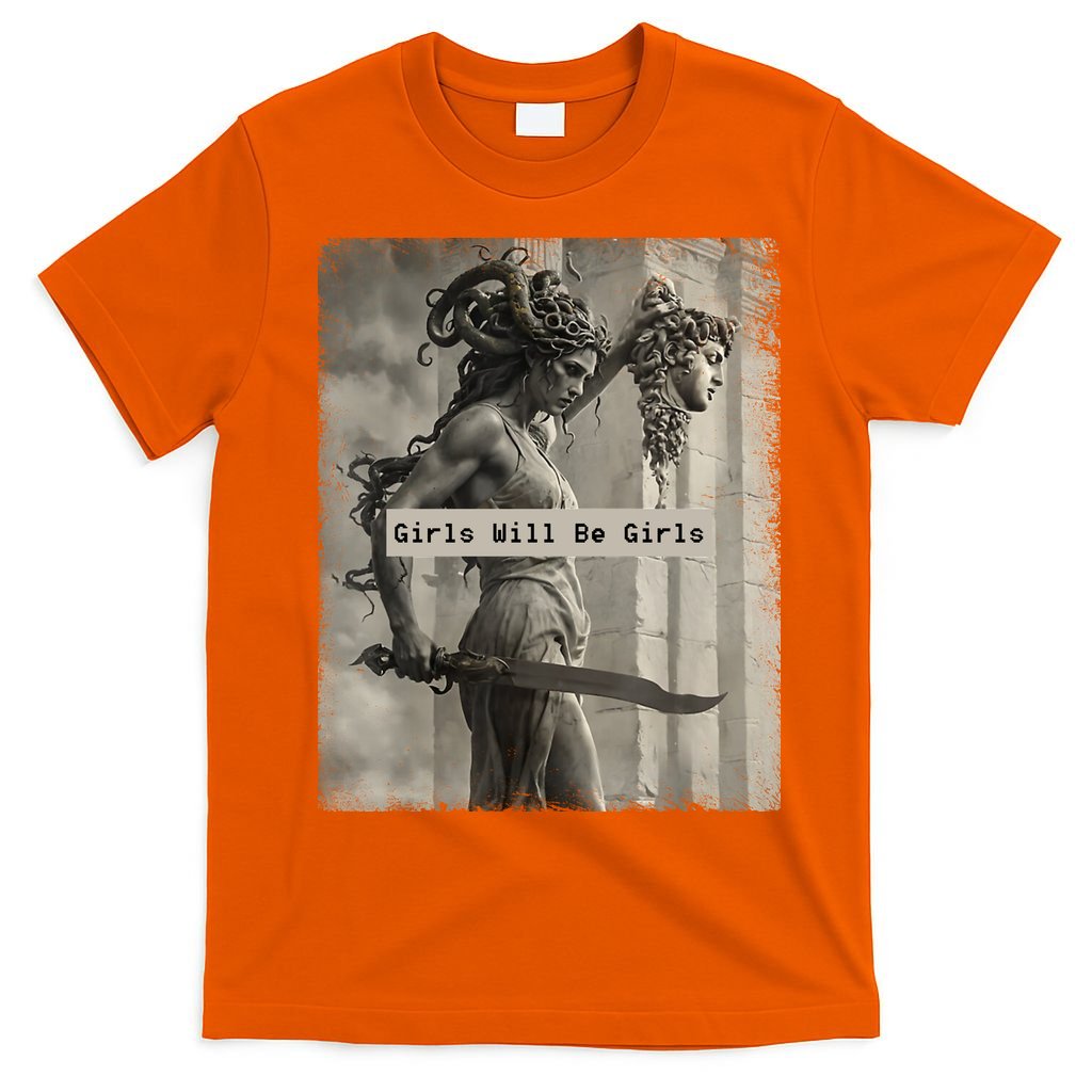 Girls Will Be Girls Medusa Feminist T-Shirt