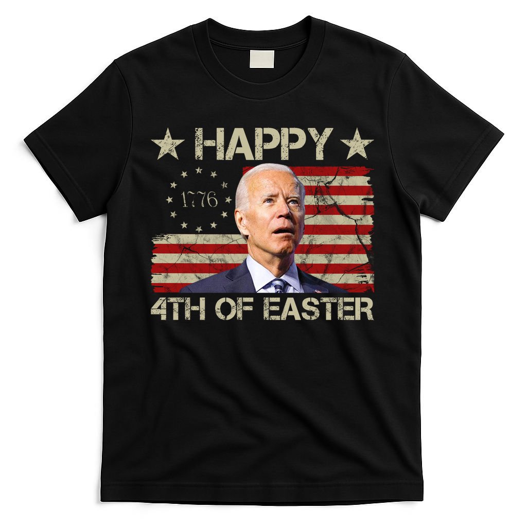 Happy 4th Of Easter Funny Usa Anti Biden T-Shirt