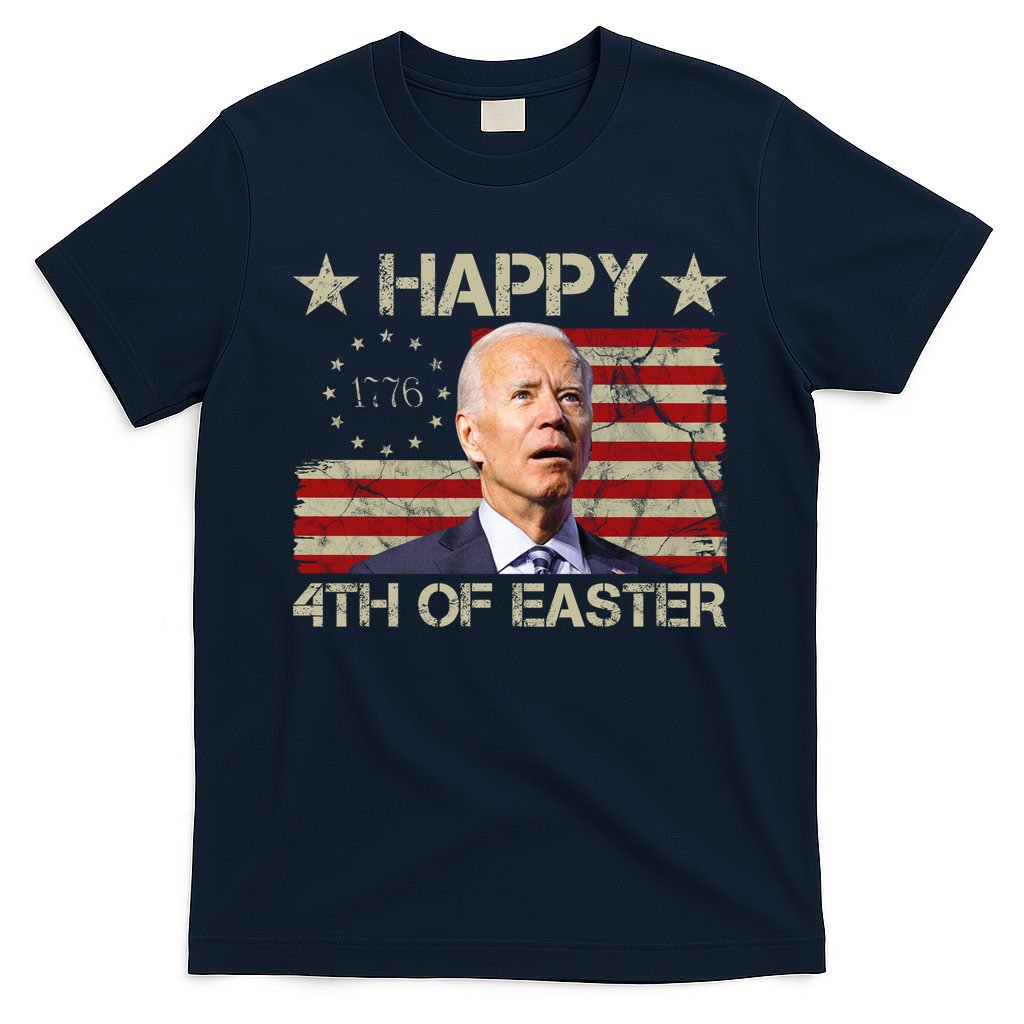 Happy 4th Of Easter Funny Usa Anti Biden T-Shirt