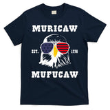 Happy 4th Of July Muricaw Mufucaw 1776 T-Shirt