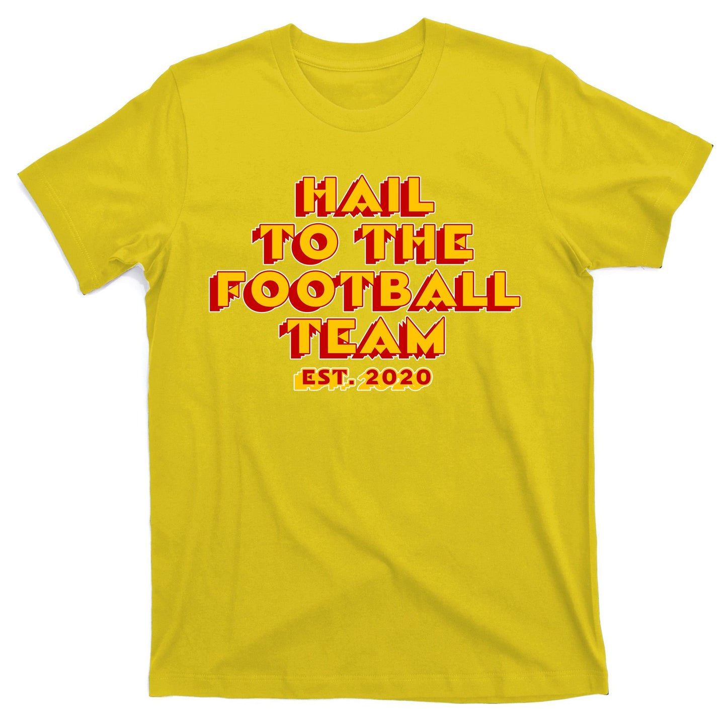 Hail To The Football Team 2020 Washington Fan T-Shirt
