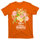 Happiness Is Being A Mamaw T-Shirt