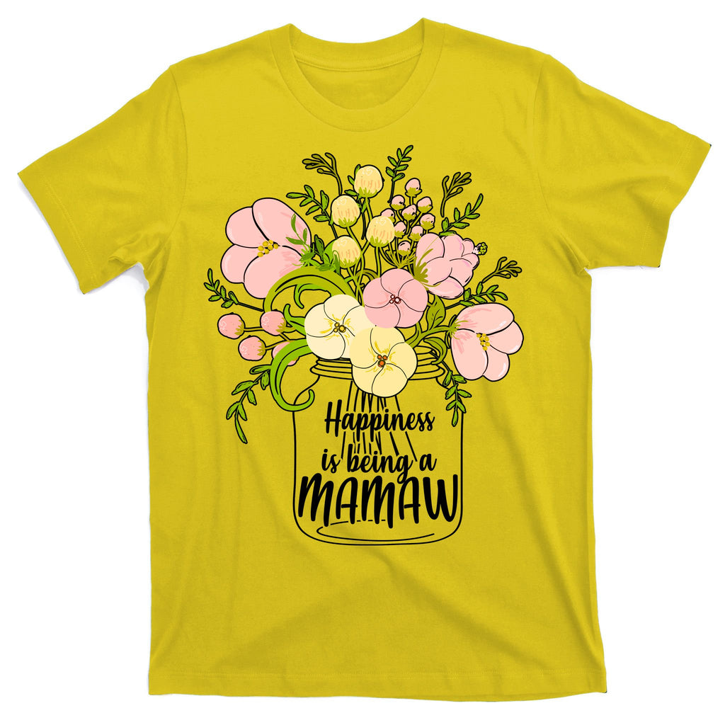 Happiness Is Being A Mamaw T-Shirt