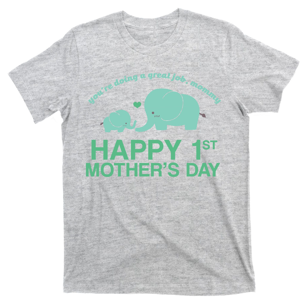 Happy 1st Mothers Day Cute Elephant T-Shirt