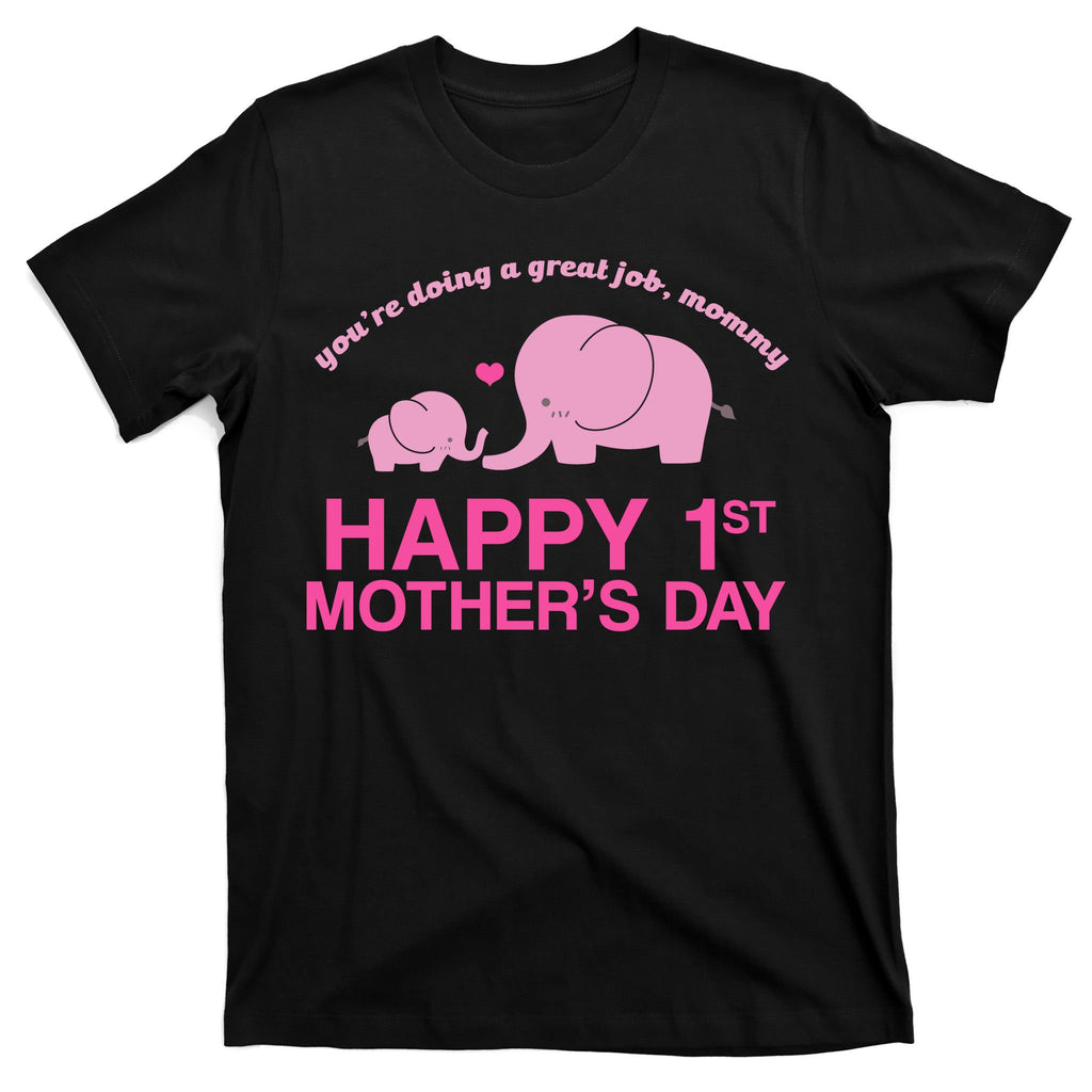 Happy 1st Mothers Day Cute Elephant T-Shirt