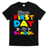 Happy First Day Of School Funny Back To School T-Shirt