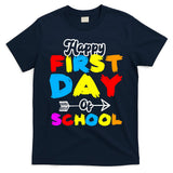 Happy First Day Of School Funny Back To School T-Shirt