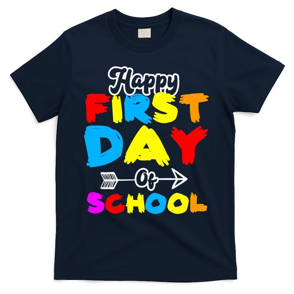 Happy First Day Of School Funny Back To School T-Shirt