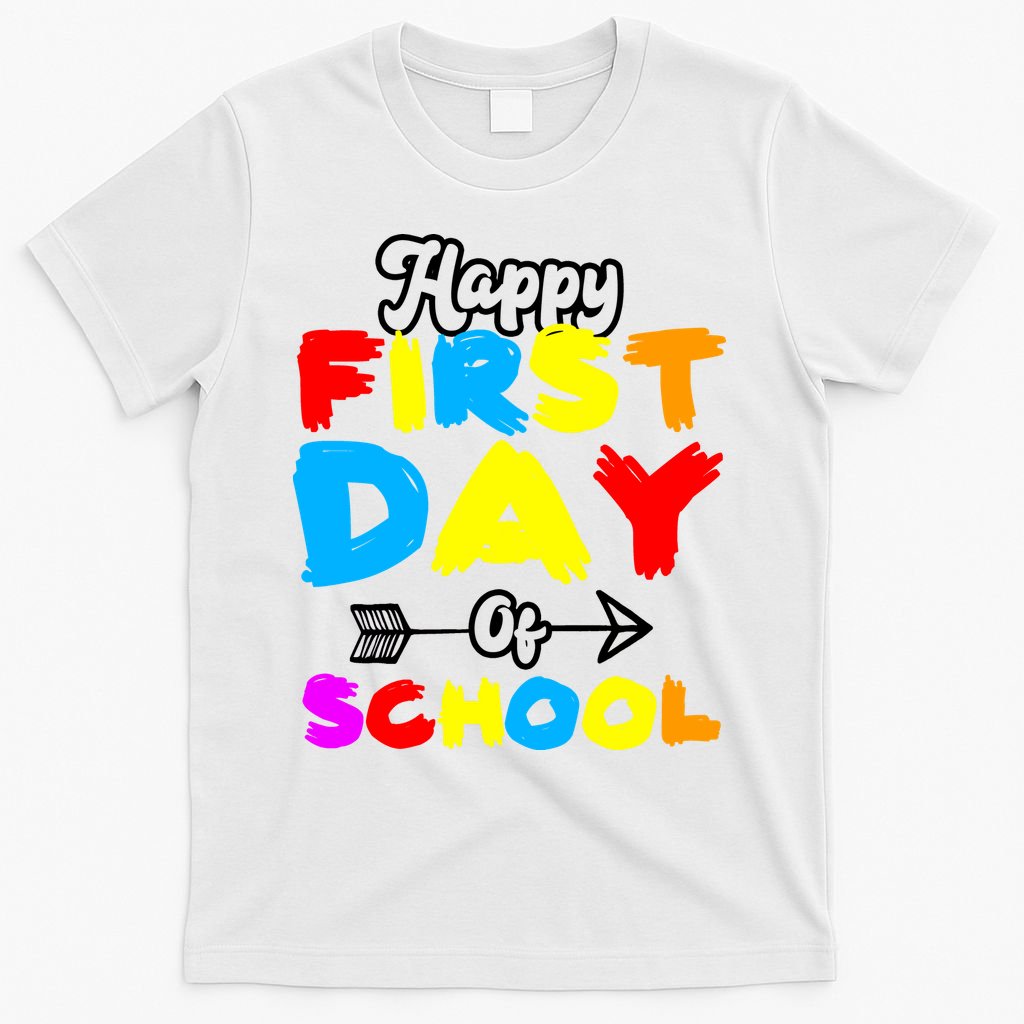 Happy First Day Of School Funny Back To School T-Shirt