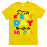 Happy First Day Of School Funny Back To School T-Shirt