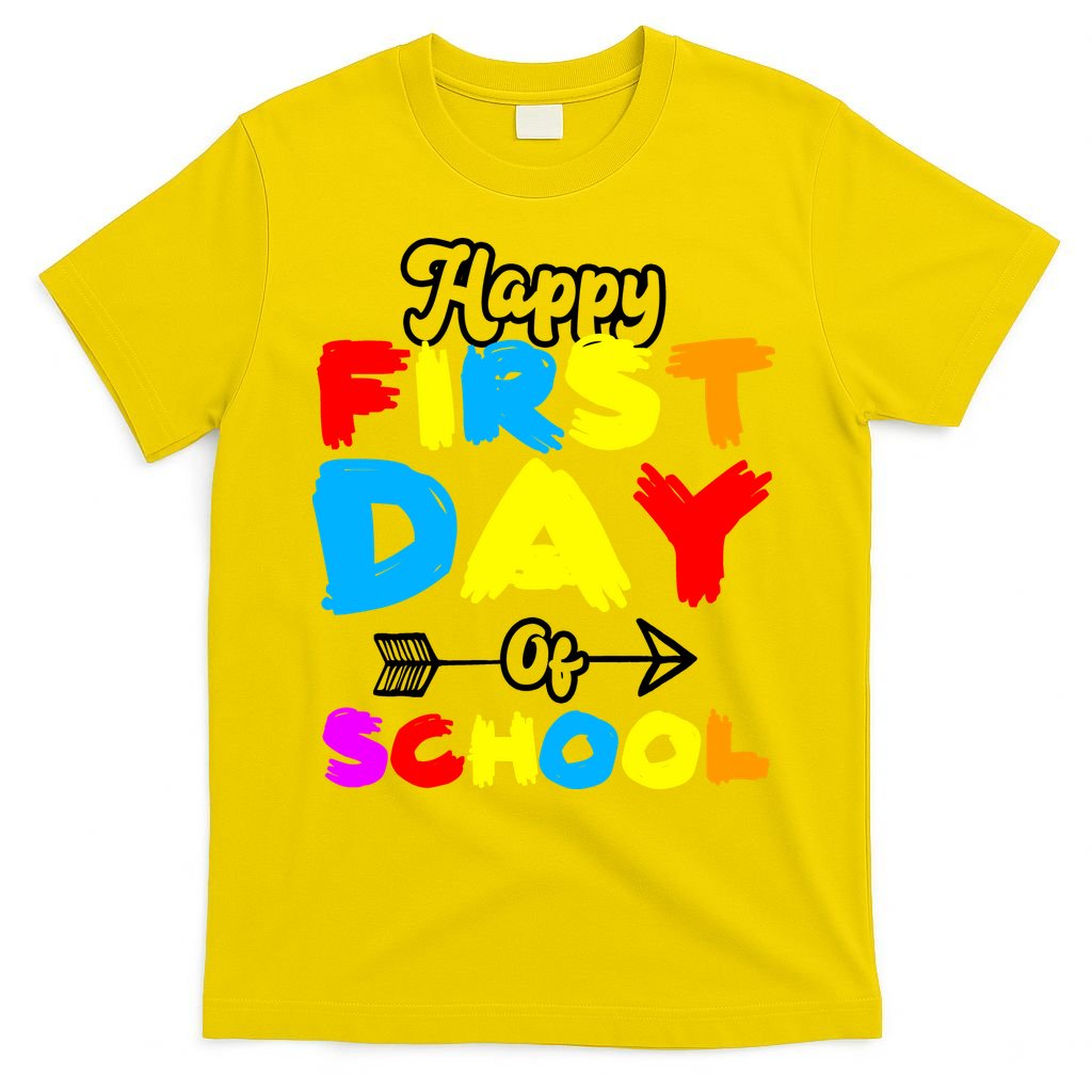Happy First Day Of School Funny Back To School T-Shirt