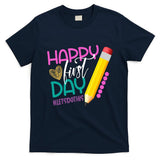 Happy First Day Of School Lets Do This T-Shirt