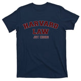 Harvard Law Just Kidding T-Shirt