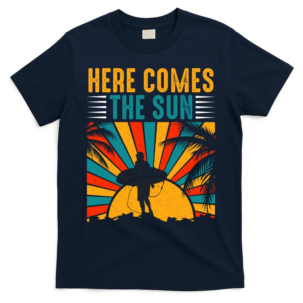 Here Comes The Sun | Surfing Summer Surf Surfer Gift T-Shirt
