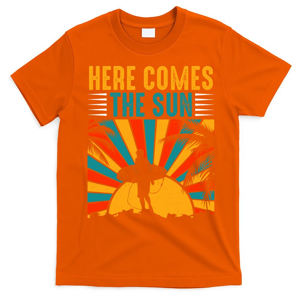 Here Comes The Sun | Surfing Summer Surf Surfer Gift T-Shirt