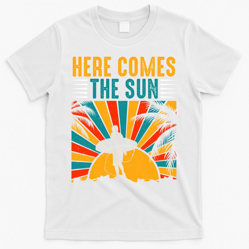 Here Comes The Sun | Surfing Summer Surf Surfer Gift T-Shirt