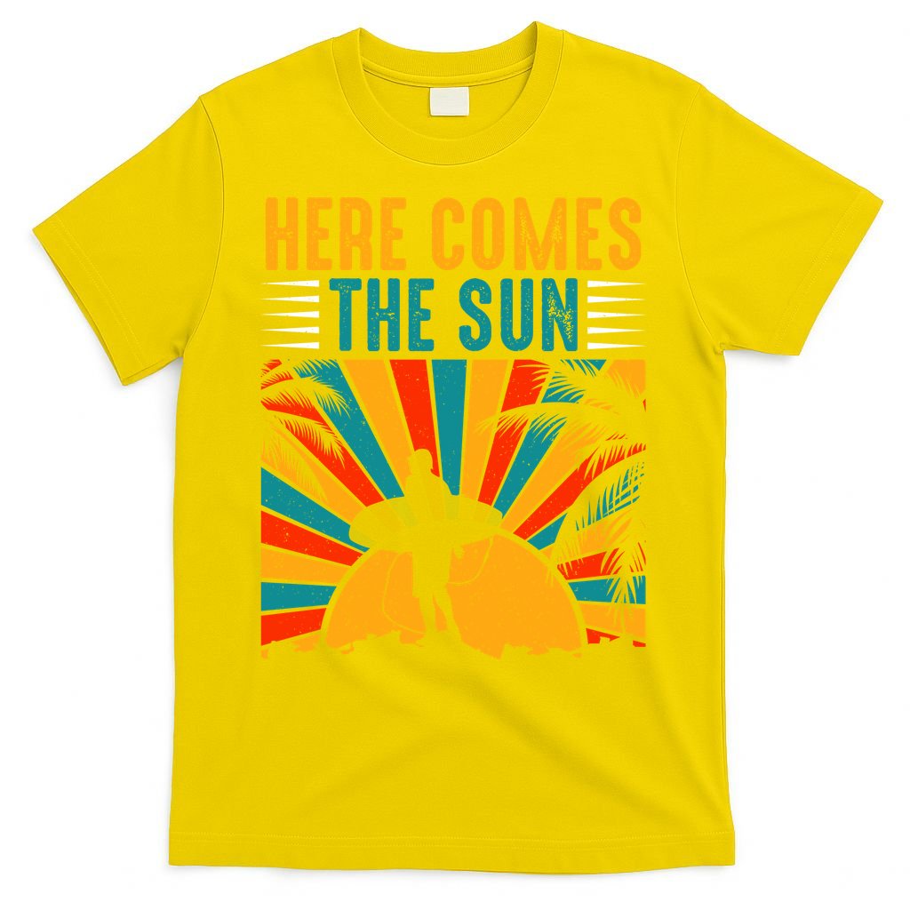 Here Comes The Sun | Surfing Summer Surf Surfer Gift T-Shirt