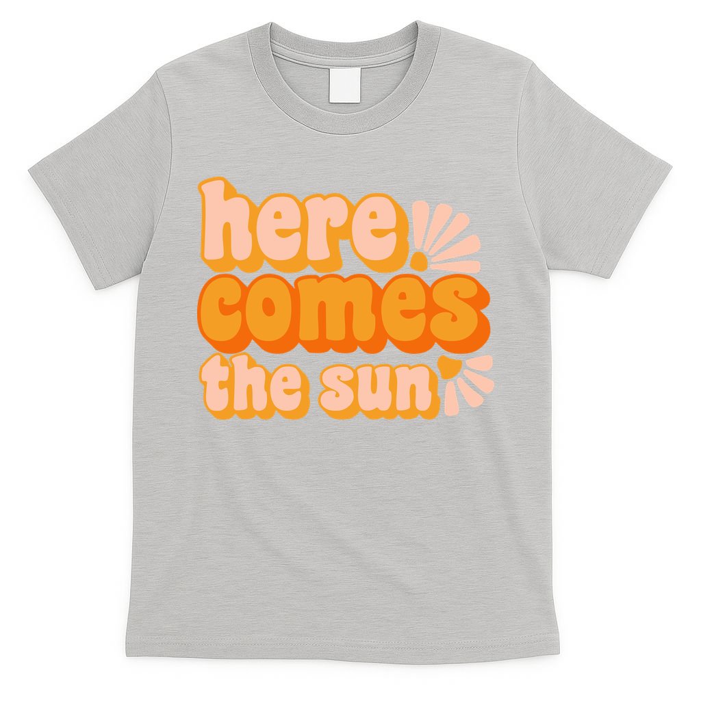 Here Comes The Sun Summer Vibes T-Shirt