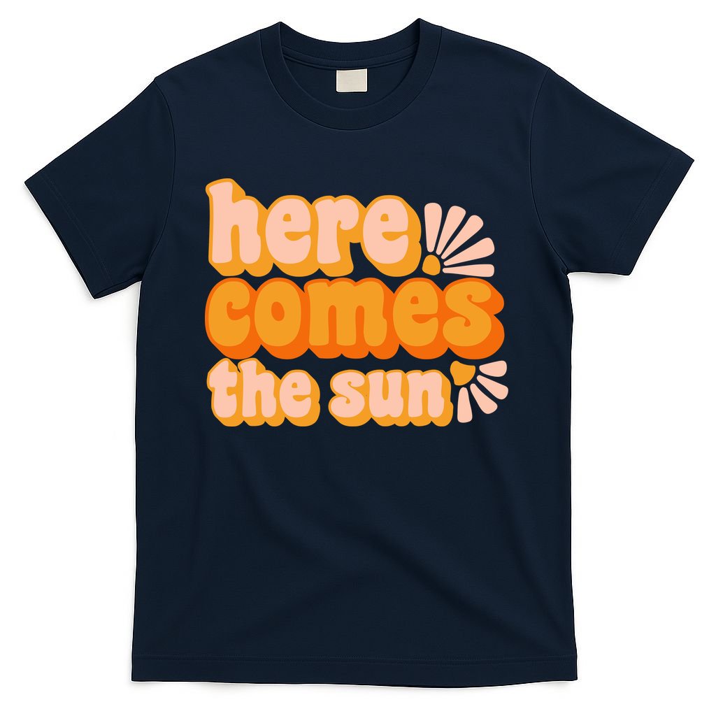 Here Comes The Sun Summer Vibes T-Shirt