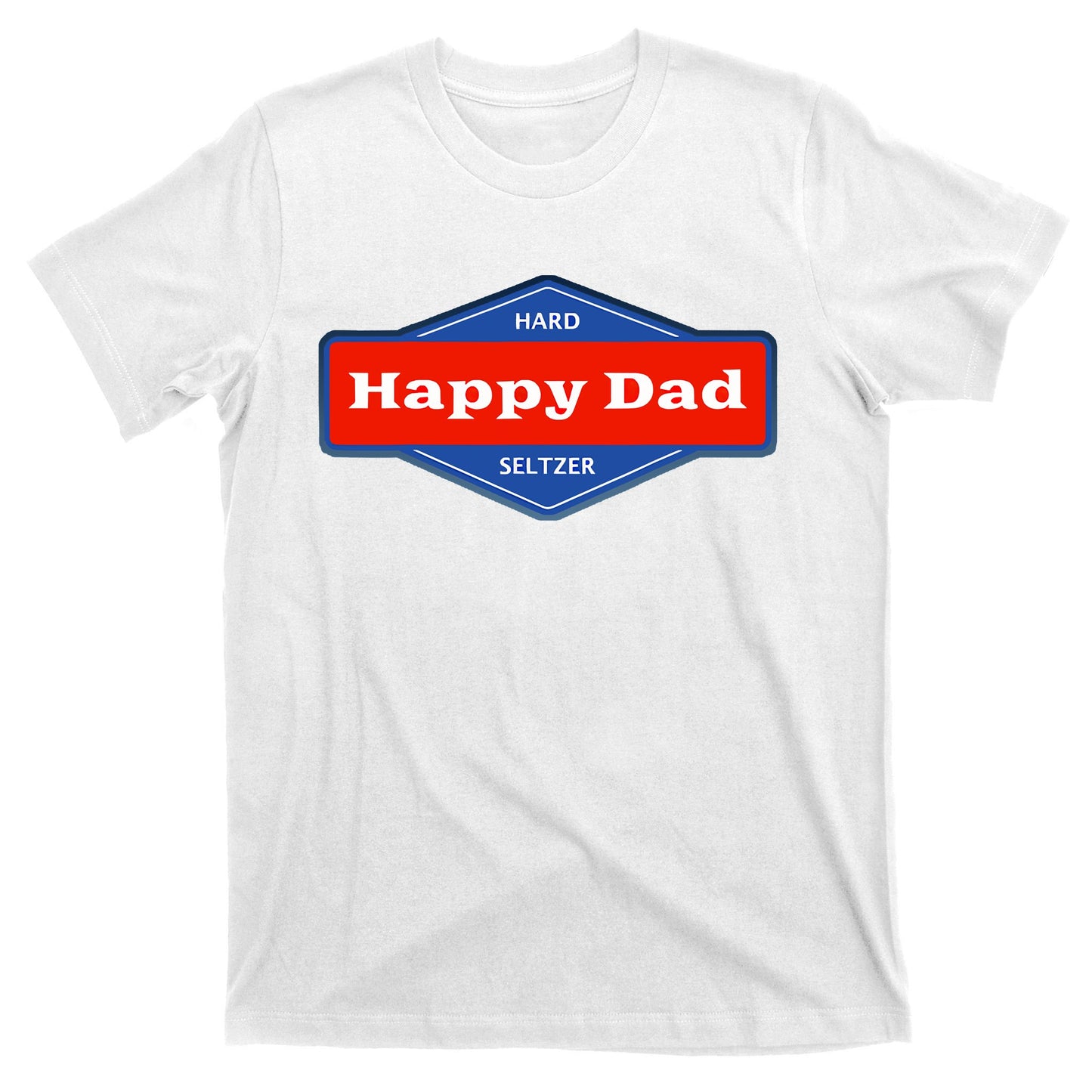 Happy Dad Hard Seltzer Clothing Nelk T-Shirt