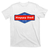 Happy Dad Hard Seltzer Clothing Nelk T-Shirt