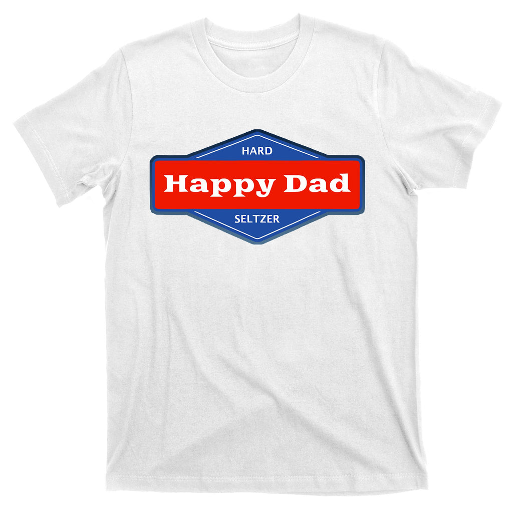 Happy Dad Hard Seltzer Clothing Nelk T-Shirt