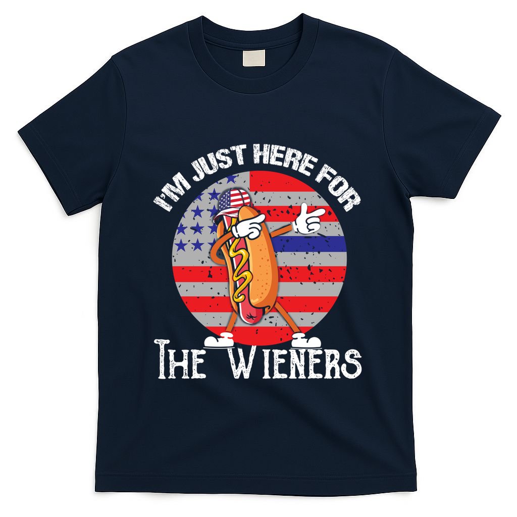 Hot Dog IM Just Here For The Wieners 4th Of July American Great Gift T-Shirt