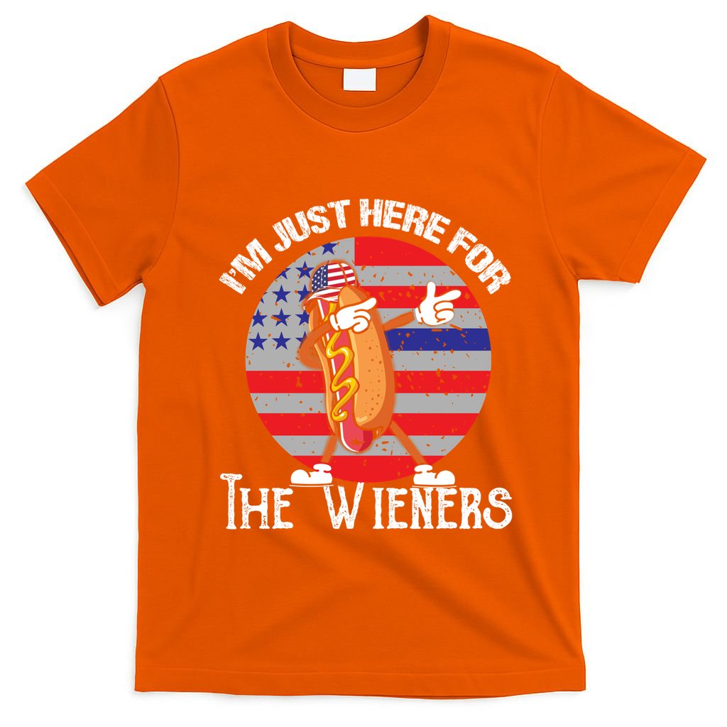Hot Dog IM Just Here For The Wieners 4th Of July American Great Gift T-Shirt