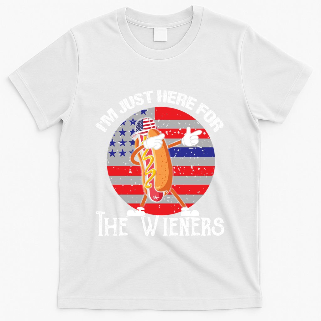 Hot Dog IM Just Here For The Wieners 4th Of July American Great Gift T-Shirt