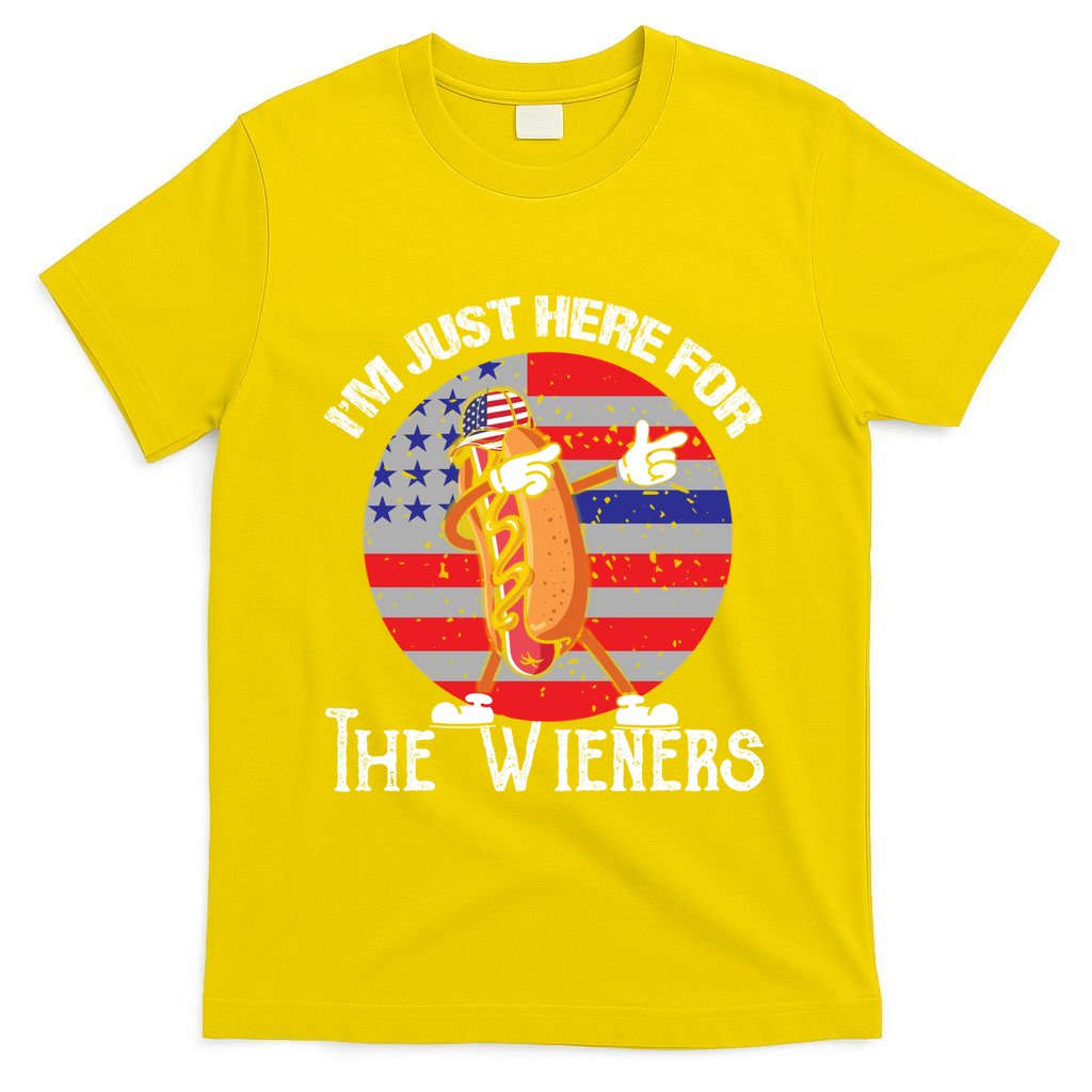 Hot Dog IM Just Here For The Wieners 4th Of July American Great Gift T-Shirt