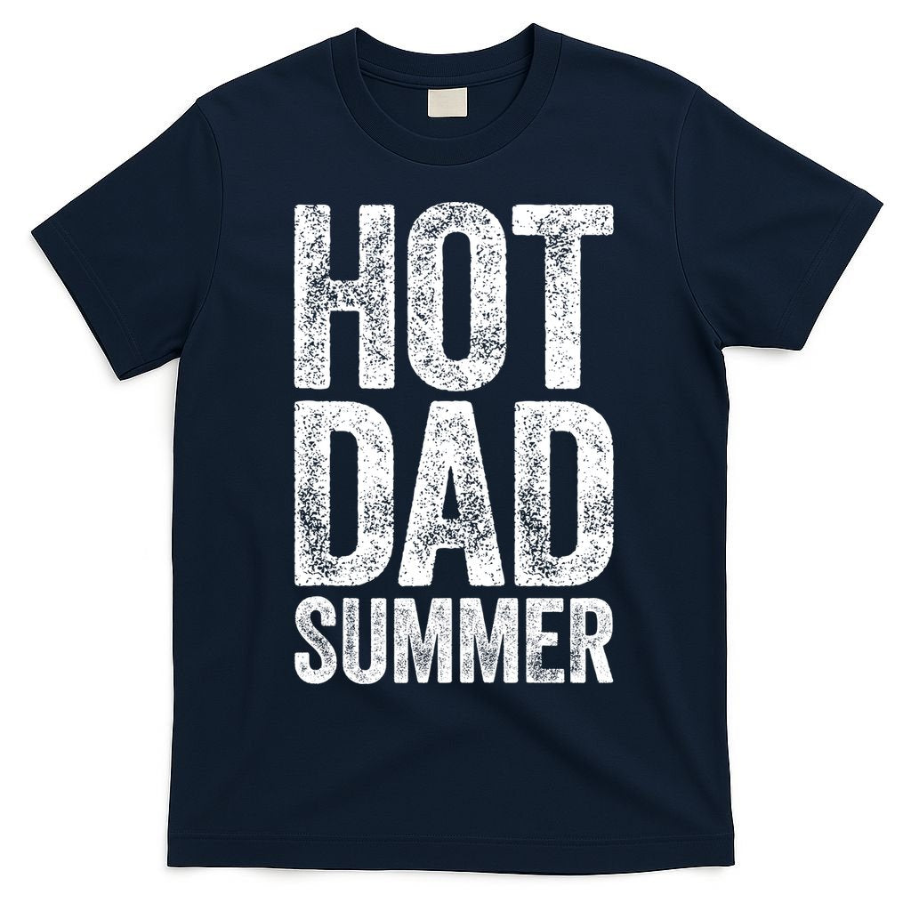 Hot Dad Summer Fathers Day T-Shirt