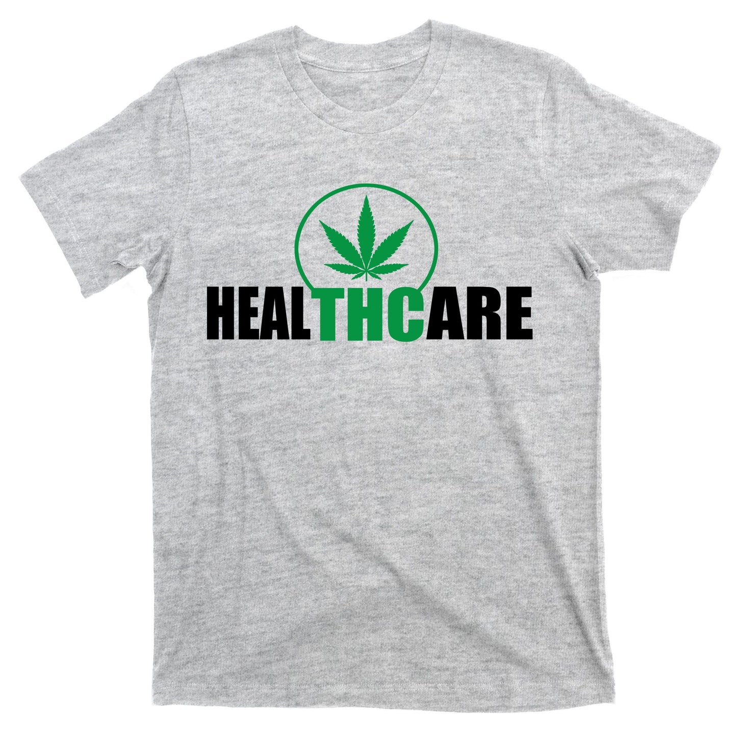 Health Care THC Weed T-Shirt