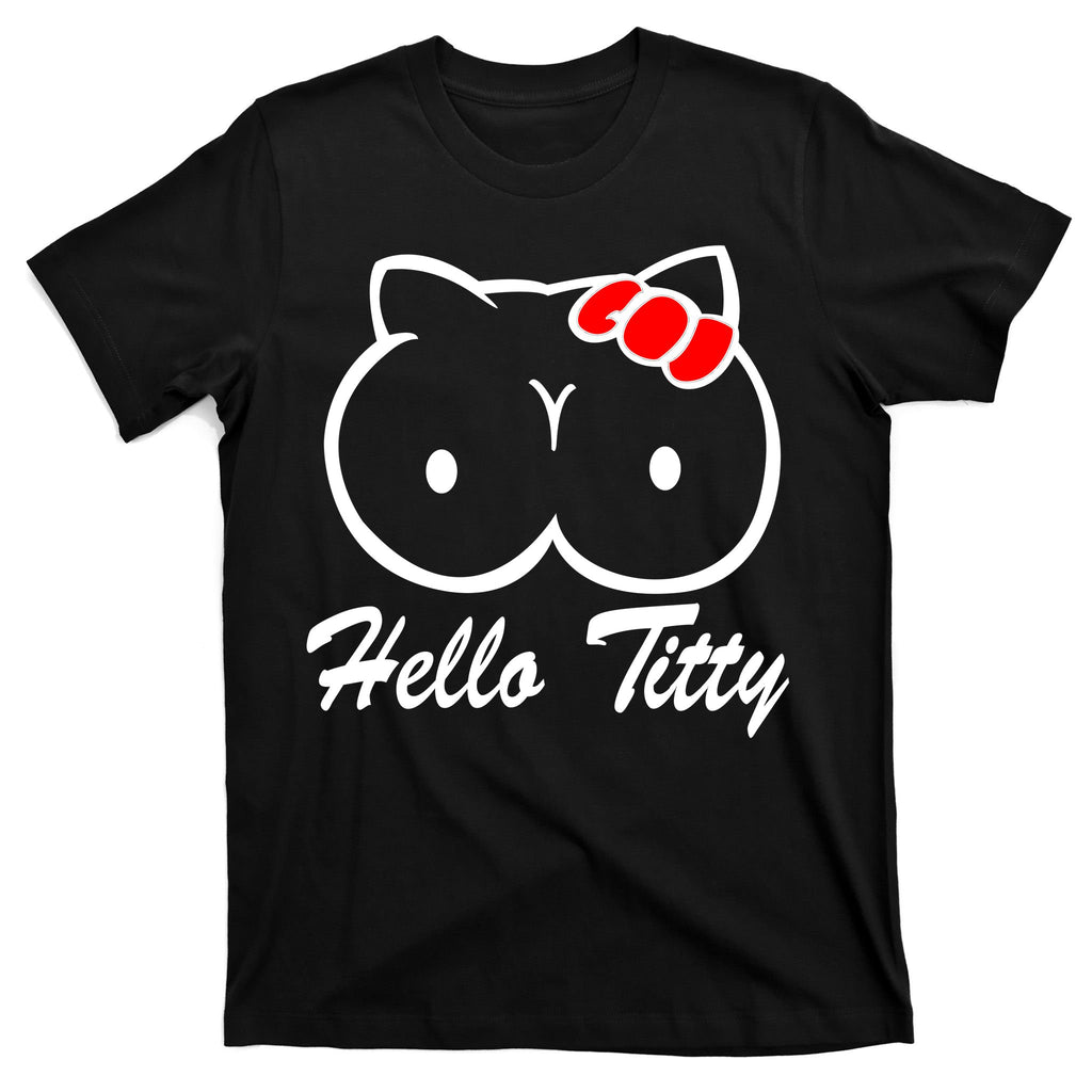 Hello Titty T-Shirt