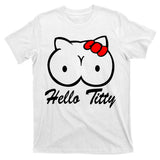 Hello Titty T-Shirt