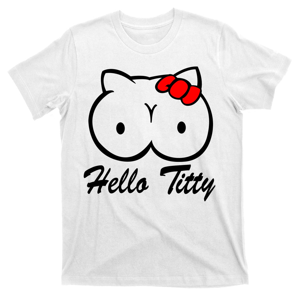 Hello Titty T-Shirt