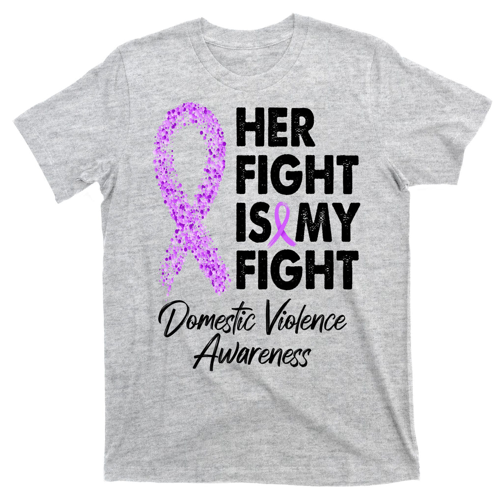 Her Fight is My Fight Domestic Violence Awareness Purple Ribbon T-Shirt