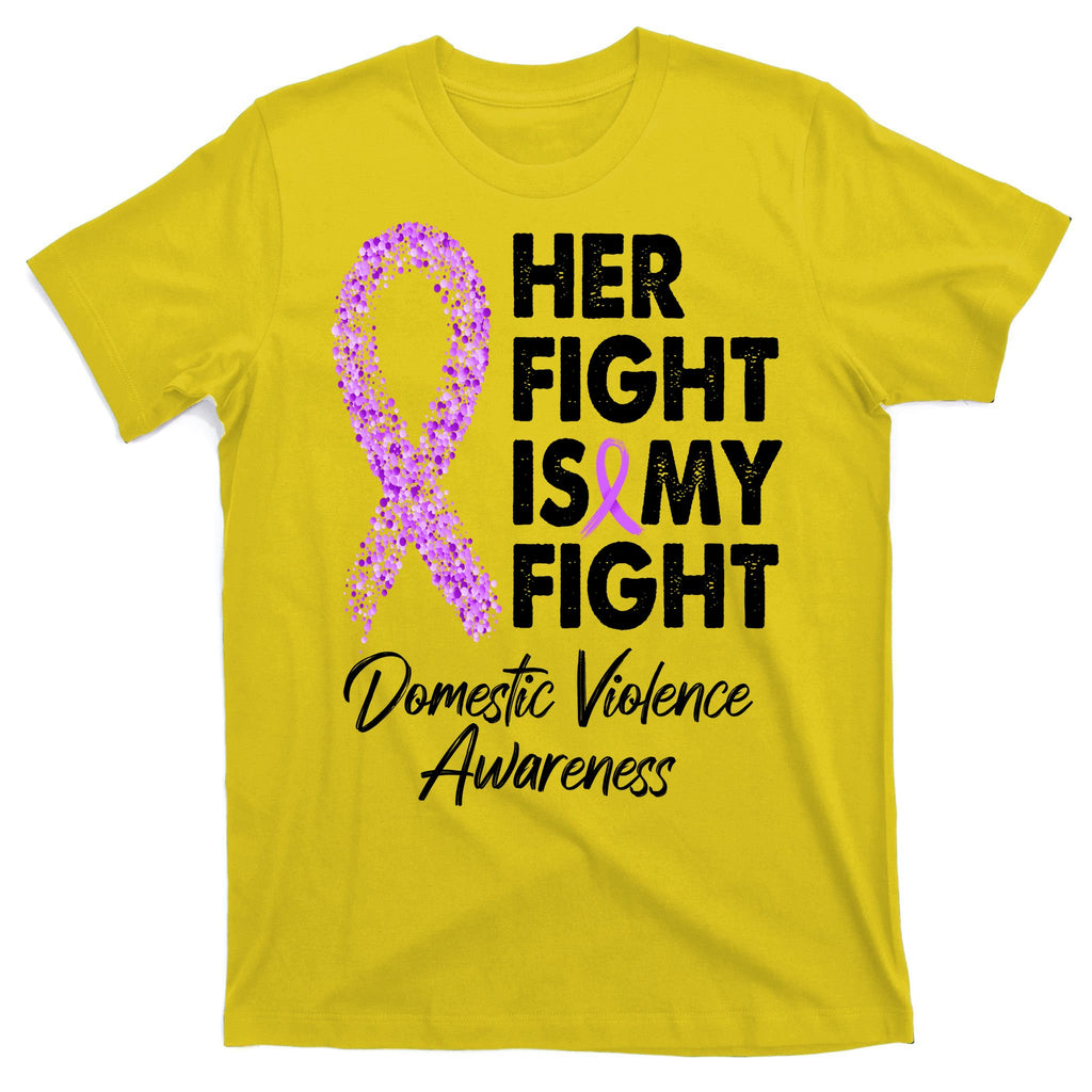 Her Fight is My Fight Domestic Violence Awareness Purple Ribbon T-Shirt