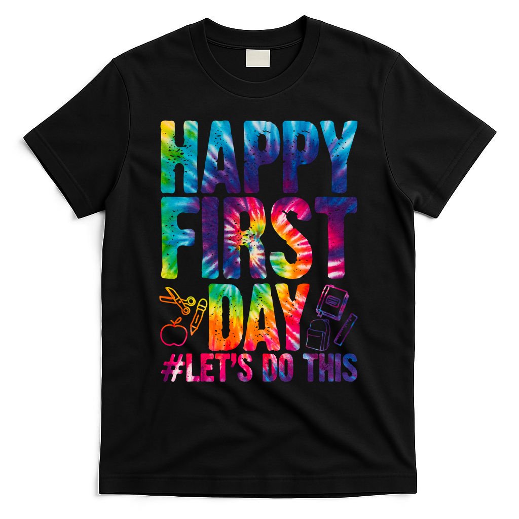 Happy First Day Let's Do This Back To School Rainbow T-Shirt