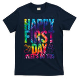 Happy First Day Let's Do This Back To School Rainbow T-Shirt