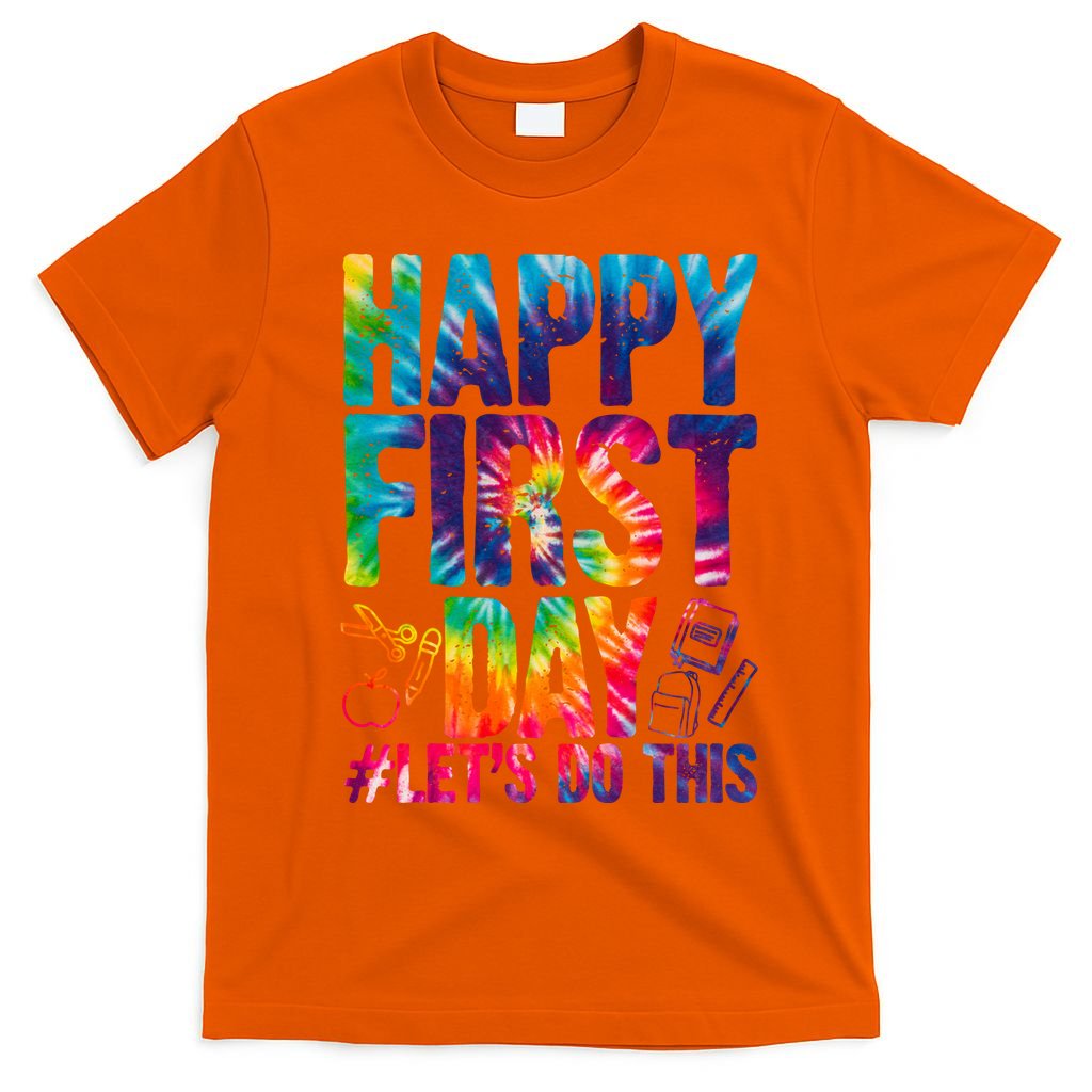 Happy First Day Let's Do This Back To School Rainbow T-Shirt