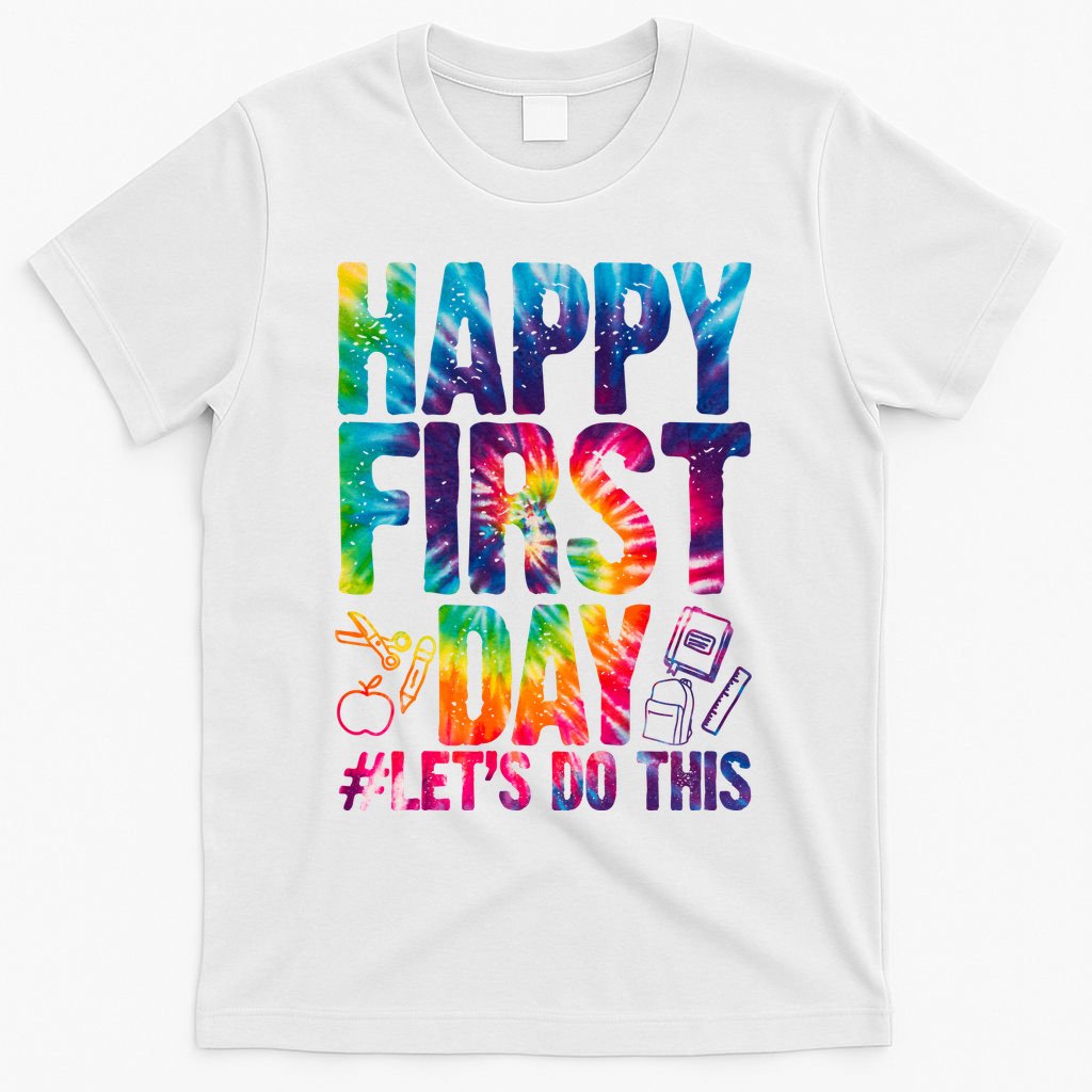 Happy First Day Let's Do This Back To School Rainbow T-Shirt