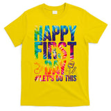 Happy First Day Let's Do This Back To School Rainbow T-Shirt