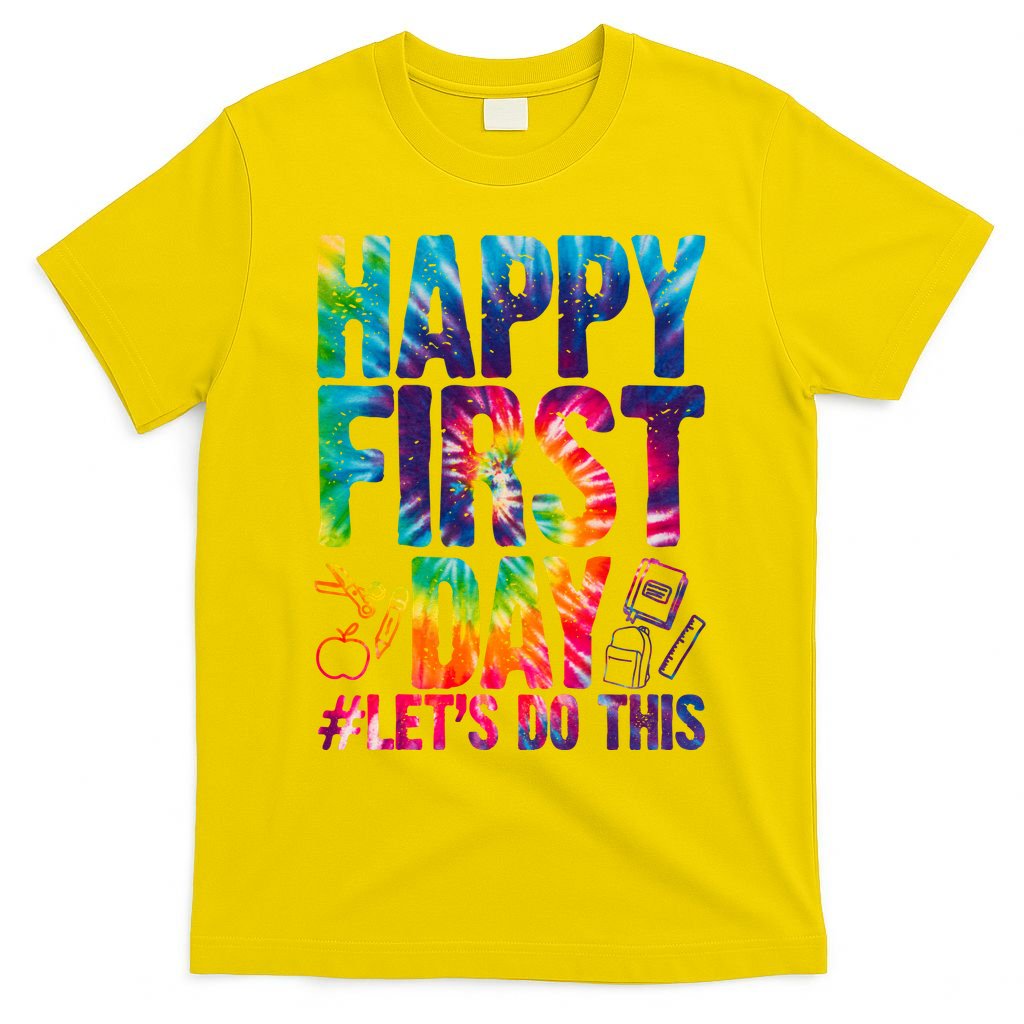 Happy First Day Let's Do This Back To School Rainbow T-Shirt