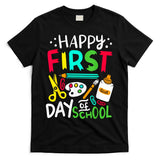 Happy First Day Of School Teacher Back To School Student T-Shirt