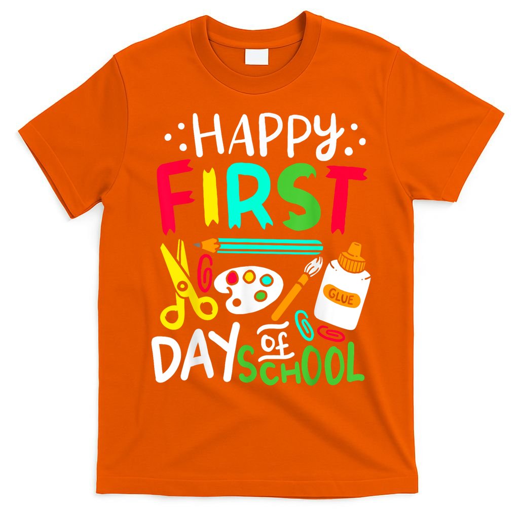 Happy First Day Of School Teacher Back To School Student T-Shirt