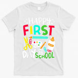 Happy First Day Of School Teacher Back To School Student T-Shirt