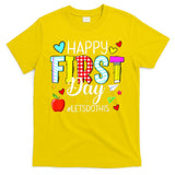 Happy First Day Lets Do This Welcome Back To School Teacher T-Shirt
