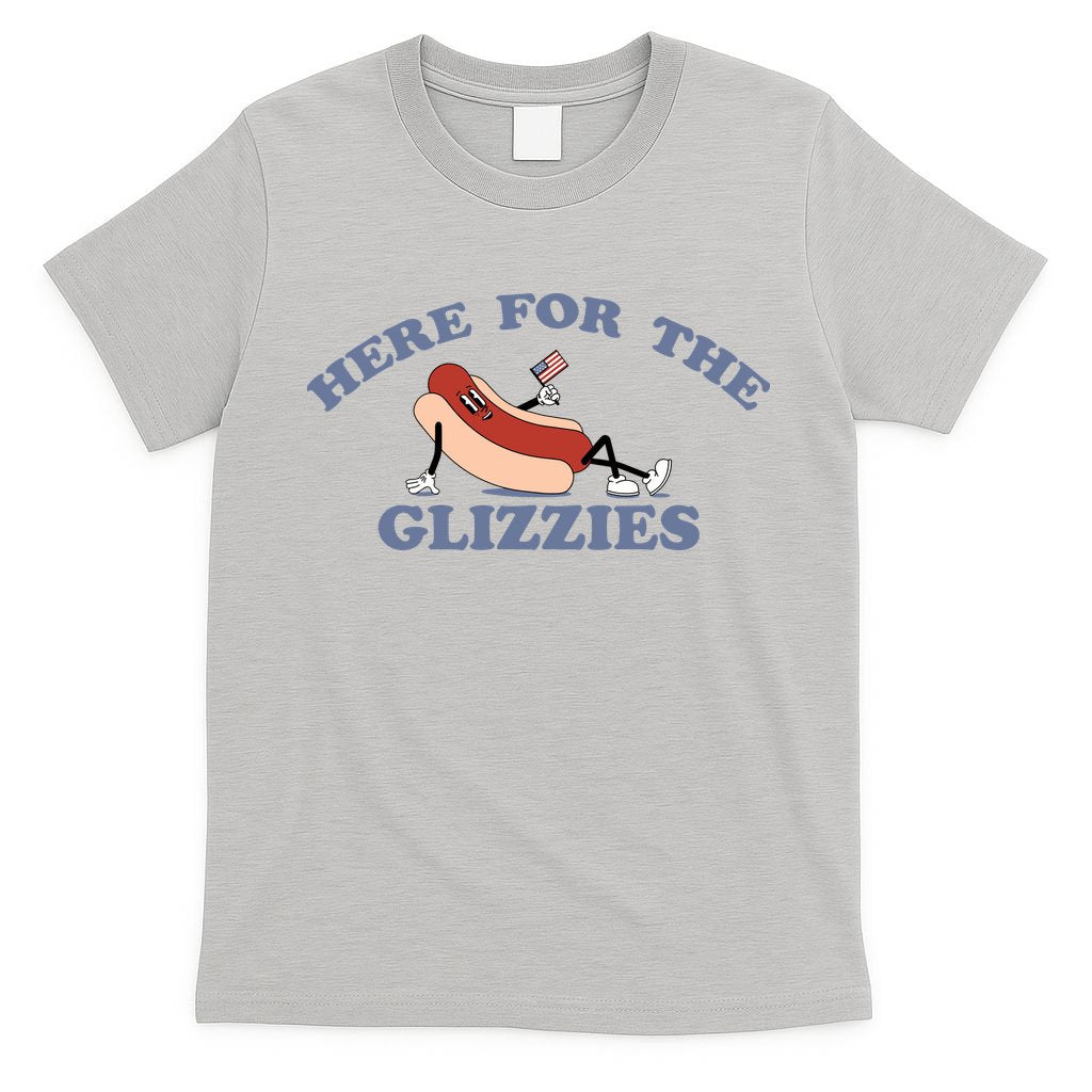 Here For The Glizzies 4th Of July T-Shirt