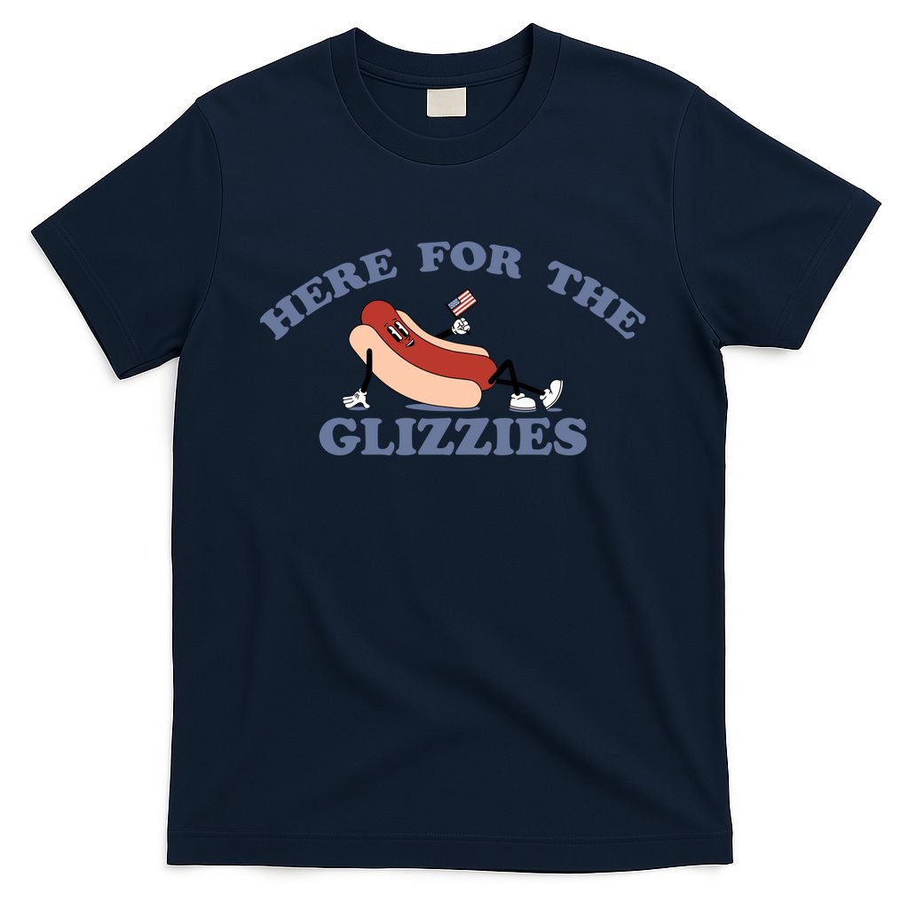 Here For The Glizzies 4th Of July T-Shirt